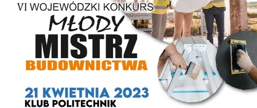 VI WOJEWÓDZKI KONKURS „MŁODY MISTRZ BUDOWNICTWA”