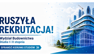 Rekrutacja na 2026/2027 na Politechnice Częstochowskiej właśnie wystartowała!