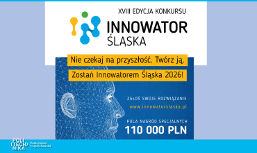 Ruszyła 18. edycja konkursu Innowator Śląska